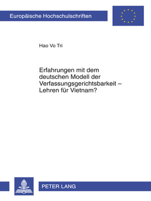 cover image of Erfahrungen mit dem deutschen Modell der Verfassungsgerichtsbarkeit – Lehren fuer Vietnam?
